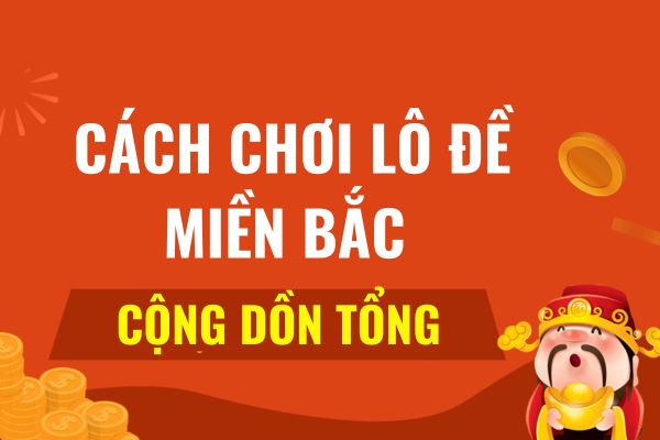 Cách tính đánh lô đề miền bắc từ tổng