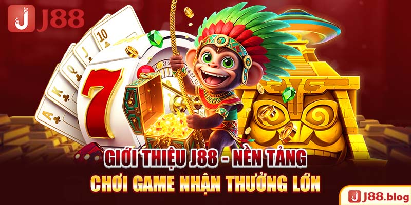 Giới thiệu J88 - Trang chơi game online đổi thưởng uy tín